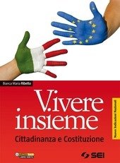 VIVERE INSIEME. CITTADINANZA E COSTITUZIONE