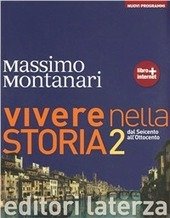 VIVERE NELLA STORIA NUOVI PROGRAMMI VOL. II. DAL SEICENTO ALL'OTTOCENTO