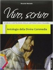 VIVO SCRIVO. Antologia della Divina Commedia. Ediz. B. Con espansione online. Per le Scuole superiori