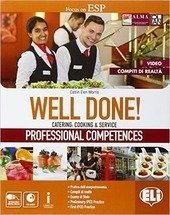 WELL DONE! PROFESSIONAL COMPETENCES. CATERING: COOKING & SERVICE
