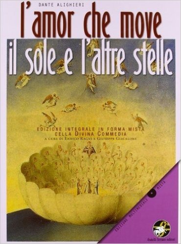 AMOR CHE MOVE IL SOLE E L'ALTRE STELLE. DIVINA COMMEDIA. EDIZ. INTEGRALE. CONCD*ROM (L')
