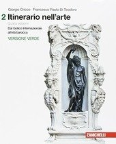 ITINERARIO NELL'ARTE. INTRODUZIONE ALLA STORIA DELL'ARTE. EDIZ. VERDE. PER LE …