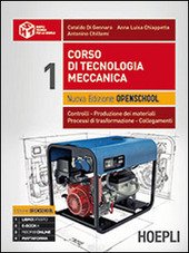 CORSO DI TECNOLOGIA MECCANICA. NUOVA EDIZIONE OPENSCHOOL. CONTROLLI - PRODUZIONE … | Immagine principale