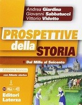 PROSPETTIVE DELLA STORIA ED. ARANCIO VOL. 1. DAL MILLE AL …