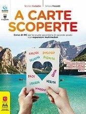 A CARTE SCOPERTE. CORSO DI IRC. PER LE SCUOLE SUPERIORI. …