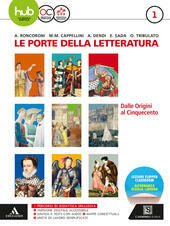 PORTE DELLA LETTERATURA (LE). VOLUME 1 - DALLE ORIGINI AL …