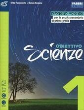 OBIETTIVO SCIENZE 1 CON OPENBOOK. VOLUME 1 + OPENBOOK