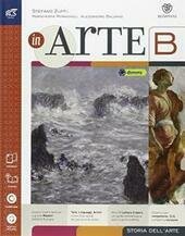 IN ARTE - LIBRO MISTO CON LIBRO DIGITALE. VOL. B …