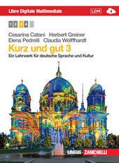 KURZ UND GUT. EIN LEHRWERK FÜR DEUTSCHE SPRACHE UND KULTUR. … | Immagine principale