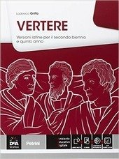 VERTERE - VERSIONI LATINE VOLUME + EBOOK. VERSIONI LATINE PER …