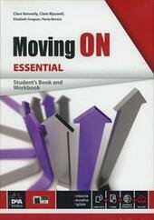MOVING ON ESSENTIAL - STUDENT'S BOOK/WORKBOOK + EBOOK CON DIGITAL …