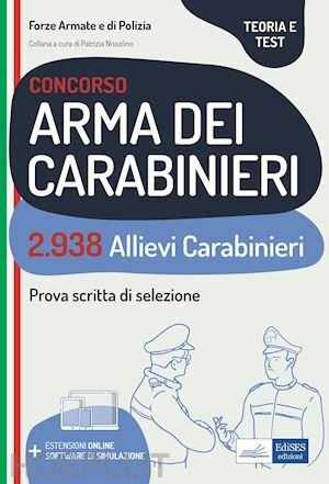 CONCORSO - ARMA DEI CARABINIERI - 2.938 ALLIEVI CARABINIERITEORIA E …