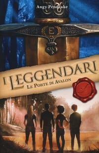 LE PORTE DI AVALON. I LEGGENDARI