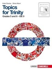 TOPICS FOR TRINITY. GRADE 5 AND 6. ISE 1. PER …
