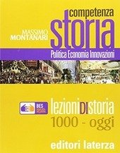 COMPETENZA STORIA. POLITICA ECONOMIA INNOVAZIONI DAL 1000 AD OGGI VOLUME …