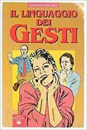 IL LINGUAGGIO DEI GESTI