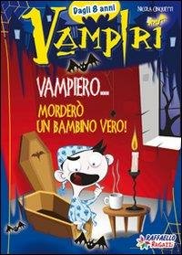 VAMPIERO. MORDERÒ UN BAMBINO VERO!