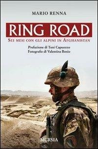 RING ROAD LE NUOVE GUERRE SEI MESI CON GLI ALPINI …