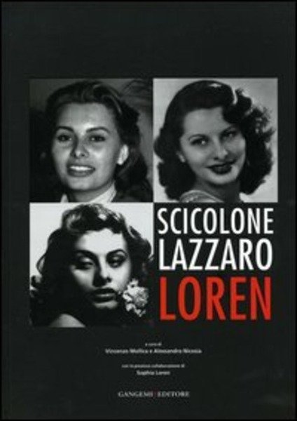 SCICOLONE LAZZARO LOREN. CATALOGO DELLA MOSTRA (ROMA, 6 APRILE-7 MAGGIO …