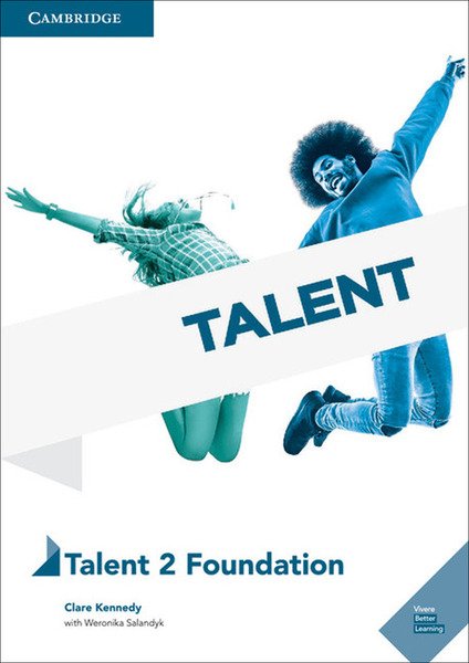 TALENT VOL.2 FOUNDATION PER IL PRIMO BIENNIO DELLE SCUOLE SUPERIORI.