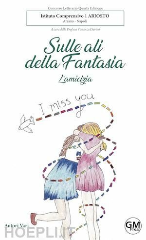 SULLE ALI DELLA FANTASIA. L'AMICIZIA