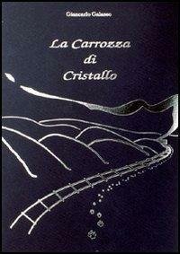 LA CARROZZA DI CRISTALLO. LA FAVOLA CHE I BAMBINI RACCONTANO …