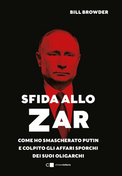 SFIDA ALLO ZAR. COME HO SMASCHERATO PUTIN E COLPITO GLI …