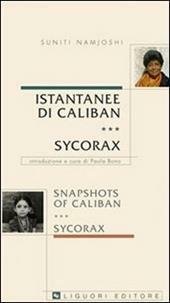ISTANTANEE DI CALIBAN. SYCORAX-SNAPSHOTS OF CALIBAN. SYCORAX. ( EDIZ. BILINGUE … | Immagine Gallery 1