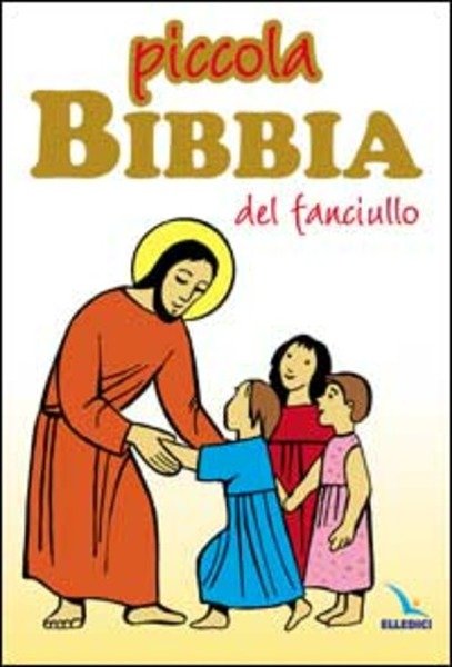 PICCOLA BIBBIA DEL FANCIULLO