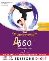 A 360Â° - CONOSCERSI E PROTEGGERSI. VOLUME UNICO + ME …