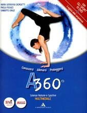 A 360° - SCIENZE MOTORIE E SPORTIVE. VOLUME UNICO + …