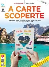 A CARTE SCOPERTE. CORSO DI IRC. PER LE SCUOLE SUPERIORI. …