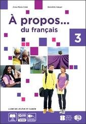 A PROPOS. DU FRANCAIS VOL. 3