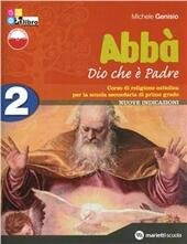 ABBA'. DIO CHE E' PADRE - VOLUME 2 + FASCICOLO …