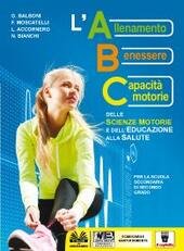 ABC DELLE SCIENZE MOTORIE + LIBRO DIGITALE E DELL' EDUCAZIONE …