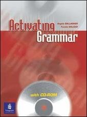 ACTIVATING GRAMMAR (LIBRO PER LO STUDENTE+CD ROM).