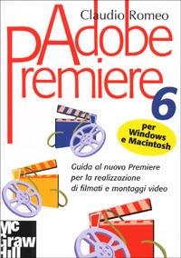 ADOBE PREMIERE 6 PER MACINTOSH E WINDOWS | Immagine Gallery 2