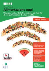 ALIMENTAZIONE OGGI - VOLUME PER IL SECONDO BIENNIO (LDM). SCIENZA …