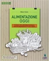 ALIMENTAZIONE OGGI UNICO PER IL QUINTO ANNO (LDM). SCIENZA E …