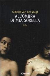 ALL' OMBRA DI MIA SORELLA