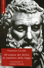 ALL' ORIGINE DEL DIRITTO AL TRAMONTO DELLA LEGGE