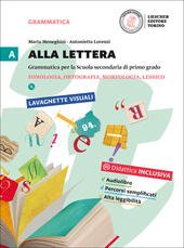 ALLA LETTERA VOL.A. A. FONOLOGIA, ORTOGRAFIA, MORFOLOGIA, LESSICO+PROVE D'INGRESSO+REGOLE+DVD