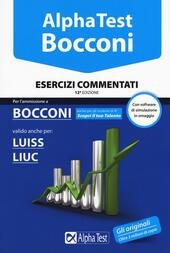 ALPHA TEST. BOCCONI. ESERCIZI COMMENTATI VALIDO ANCHE PER: LUISS, LIUC …