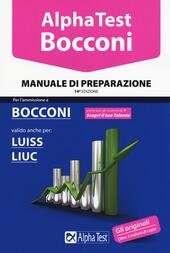 ALPHA TEST. BOCCONI. MANUALE DI PREPARAZIONE. VALIDO ANCHE PER: LUISS, …