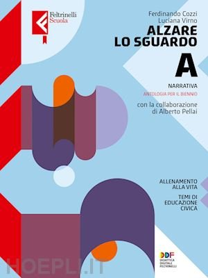 ALZARE LO SGUARDO. CON TEMI CITTADINANZA. PER LE SCUOLE SUPERIORI. …