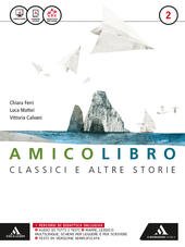 AMICO LIBRO. VOL. 2 + LETTERATURA + QUADERNO 2 + …