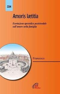 AMORIS LAETITIA. ESORTAZIONE APOSTOLICA POSTSINODALE SULL'AMORE NELLA FAMIGLIA | Immagine Gallery 1