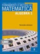 APPROCCIO ALLA MATEMATICA - ALGEBRA 1 - 2ED.