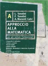 APPROCCIO ALLA MATEMATICA - VOL. A