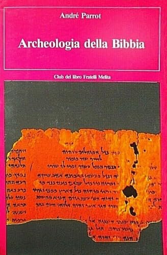 ARCHEOLOGIA DELLA BIBBIA